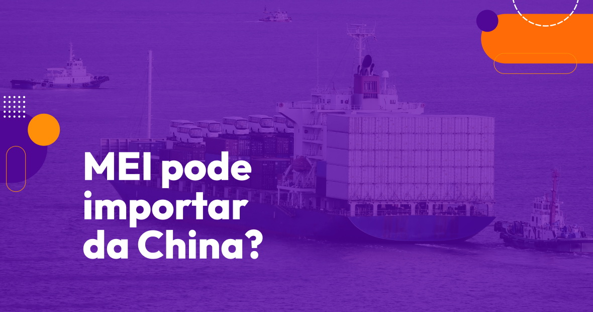 MEI pode importar da China?